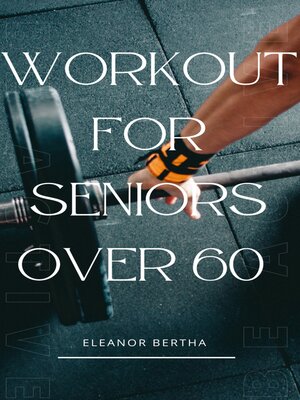 cover image of WORKOUTS FOR SENIORS OVER 60